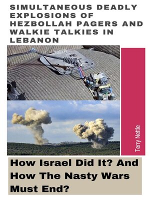cover image of Simultaneous Deadly Explosions of Hezbollah Pagers and Walkie Talkies In Lebanon